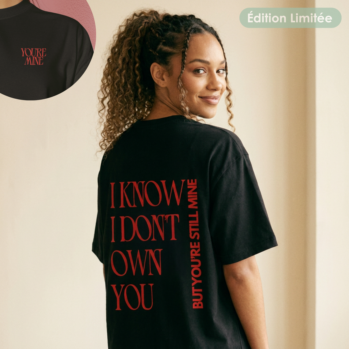 T-Shirt unisexe - "You're mine"| Édition Limitée