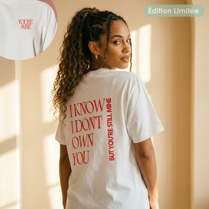 T-Shirt unisexe - "You're mine"| Édition Limitée