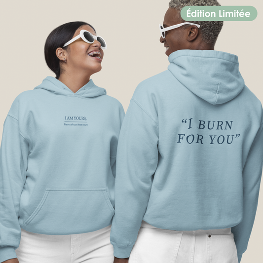Sweat à capuche unisexe - "I am yours" | Édition Limitée